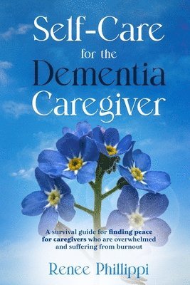 bokomslag Self Care for the Dementia Caregiver