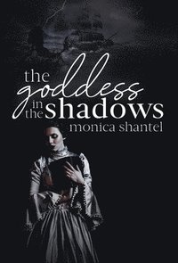 bokomslag The Goddess in the Shadows