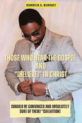 Those Who Hear the Gospel and [Believe] 1