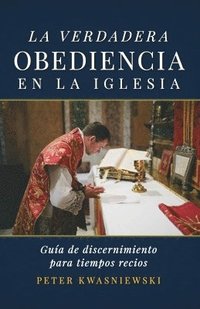 bokomslag La Verdadera Obediencia en la Iglesia