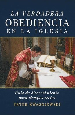 La Verdadera Obediencia en la Iglesia 1