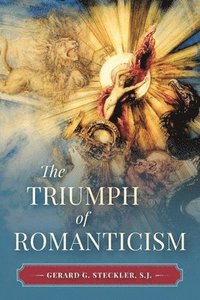 bokomslag The Triumph of Romanticism