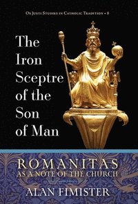 bokomslag The Iron Sceptre of the Son of Man