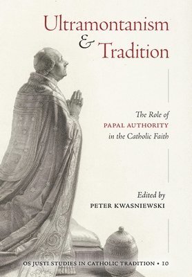 bokomslag Ultramontanism and Tradition