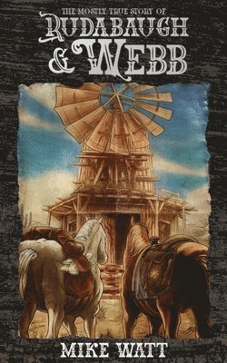 Mostly True Story of Rudabaugh and Webb