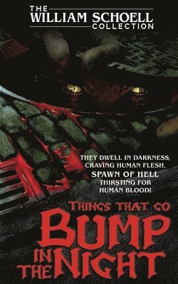 William Schoell - Things That Go Bump in the Night, Häftad