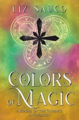 Liz Sauco - Colors of Magic, Häftad