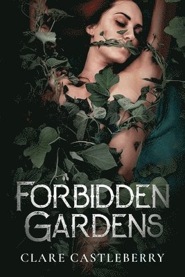 Clare Castleberry - Forbidden Gardens, Häftad