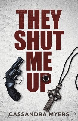 They Shut Me Up 1