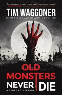 bokomslag Old Monsters Never Die