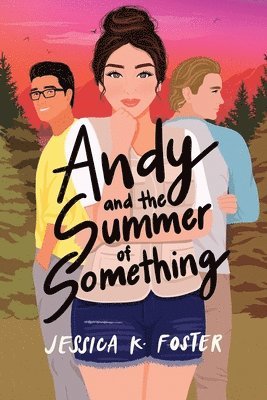 Jessica K Foster - Andy and the Summer of Something, Häftad