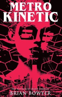 Brian Bowyer - Metro Kinetic, Häftad