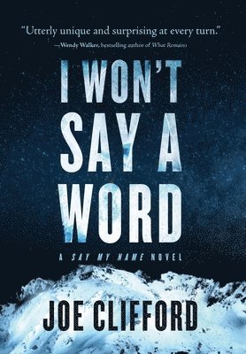 Joe Clifford - I Won't Say a Word, Inbunden