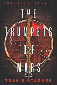 bokomslag The Trumpets of Mars