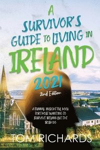 bokomslag A Survivor's Guide to Living in Ireland 2021