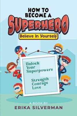 Erika Silverman - How to Become a Superhero, Häftad