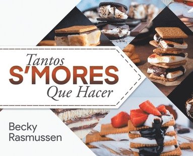 bokomslag Tantos S'mores Que Hacer