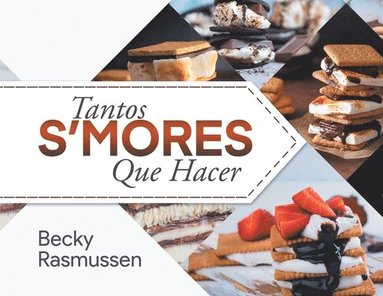 bokomslag Tantos S'mores Que Hacer