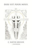 C Baxter Kruger - Dieu Est Pour Nous, Häftad