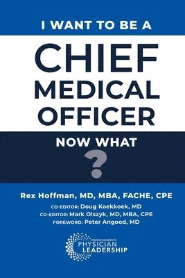 bokomslag I Want to Be a Chief Medical Officer