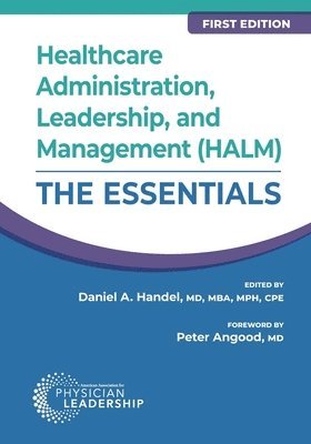 bokomslag Healthcare Administration, Leadership, and Management (HALM): The Essentials, First Edition