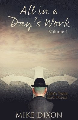 Mike Dixon - All in a day's Work, Häftad