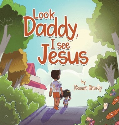 Donna Hardy - Look Daddy, I See Jesus, Inbunden
