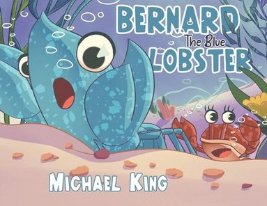 bokomslag Bernard The Blue Lobster