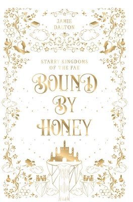 Jamie Dalton - Bound by Honey, Inbunden