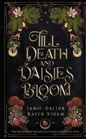 Jamie Dalton, Raven Storm - Till Death and Daisies Bloom, Häftad. Tillgänglighet: Lägg i varukorg