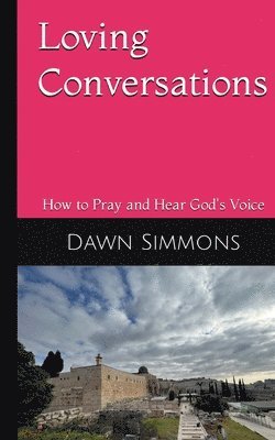 Dawn Simmons - Loving Conversations, Häftad