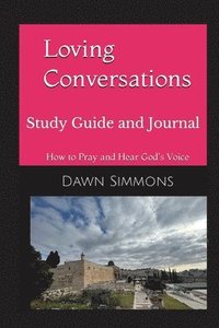 bokomslag Loving Conversations Study Guide and Journal