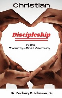 bokomslag Christian Discipleship in the Twenty-First Century