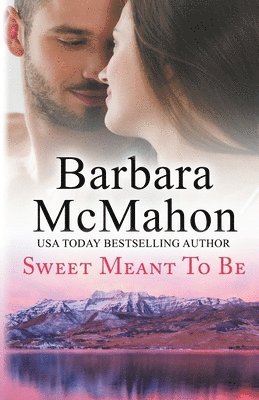 Barbara McMahon, Barbara Mcmahon - Sweet Meant To Be, Häftad
