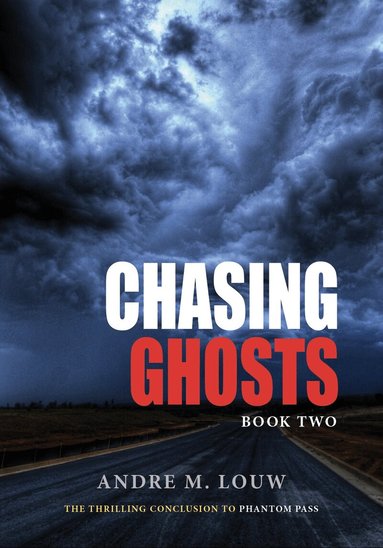 Andre M. Louw - Chasing Ghosts, Häftad