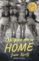 Oh Give Me A Home