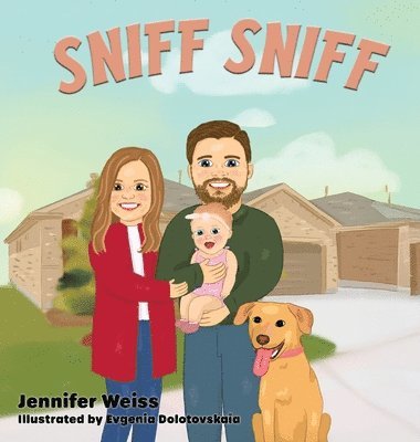 Jennifer Weiss - Sniff Sniff, Inbunden
