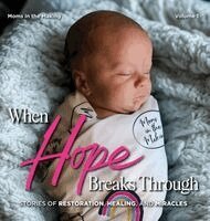 Moms In the Making - When Hope Breaks Through, Inbunden