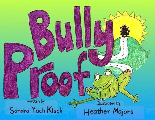 Sandra Kluck - Bully Proof, Häftad. Tillgänglighet: Lägg i varukorg