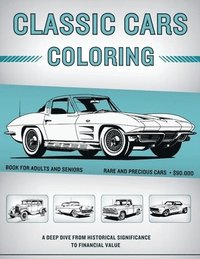 bokomslag Classic Cars Coloring Book for Adults and Seniors