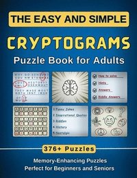 bokomslag The Easy and Simple Cryptograms Puzzle Book for Adults: 376+ Memory-Enhancing Puzzles with Fun Laugh-Out-Loud Jokes, Quotes, and More (Perfect for Beg