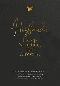 bokomslag Husband, I Keep Searching for Answers...