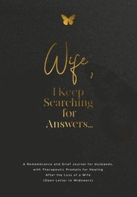 bokomslag Wife, I Keep Searching for Answers...