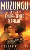 Rolland Jacks - Muzungu and the Enlightened Elephant, Inbunden. Tillgänglighet: Lägg i varukorg
