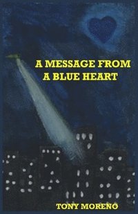 bokomslag A Message from a Blue Heart