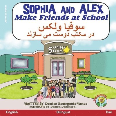 Denise Bourgeois-Vance - Sophia and Alex Make Friends at School, Häftad
