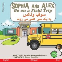 bokomslag Sophia and Alex Go on a Field Trip ????? ? ???? ??? ?? ?? ??? ??????