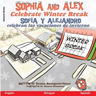 Denise Bourgeois-Vance - Sophia and Alex Celebrate Winter Break, Häftad