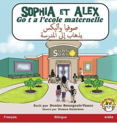 bokomslag Sophia et Alex vont a l'cole maternelle