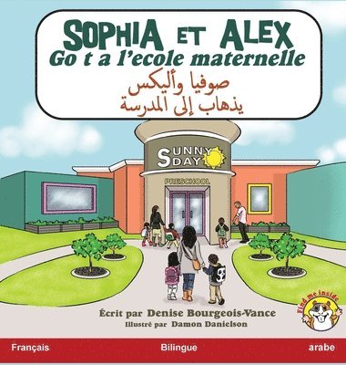 bokomslag Sophia et Alex vont a l'école maternelle